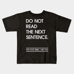 Rebel read the next sentence. Kids T-Shirt